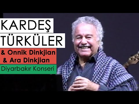 Kardeş Türküler & Onnik Dinkjian & Ara Dinkjian - Diyarbakır Konseri [2009 © BGST Records]