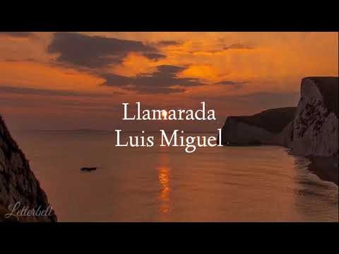 Llamarada- Luis Miguel (letra)