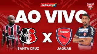 SANTA CRUZ X JAGUAR | CAMPEONATO PERNAMBUCANO 28.01.26