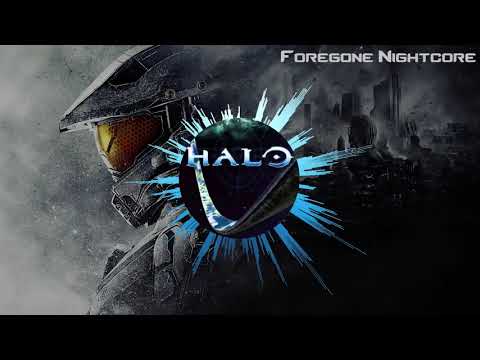 Foregone Nightcore - Halo Theme Song Original