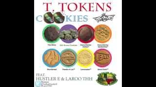 T. TOKENS - COOKIES feat. LAROO THH & HUSTLER E