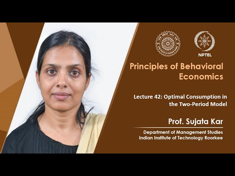 Principles of Behavioral Economics by Prof Sujata Kar