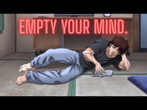 Empty Your Mind.