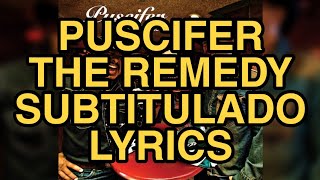PUSCIFER - THE REMEDY - SUBTITULADA/LYRICS