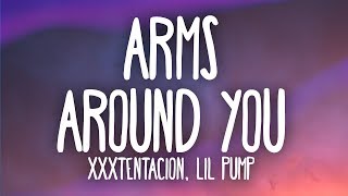 XXXTENTACION &amp; Lil Pump - Arms Around You (Lyrics) Ft. Maluma &amp; Swae Lee