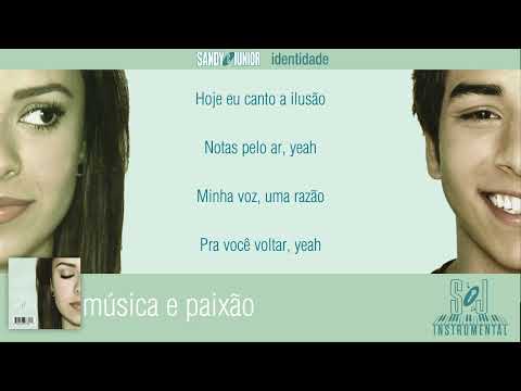Música e Paixão (Identidade) - Sandy & Júnior