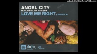 Angel City feat. Lara McAllen - Love Me Right (Extended Mix) *Oldskool House*