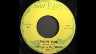 ALVIN CASH and The Crawlers - TWINE TIME