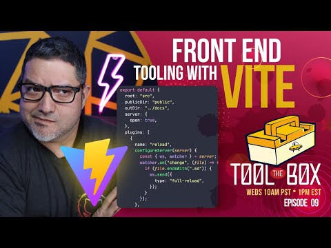 Front End Builds with Vite - The Toolbox - Episode 09