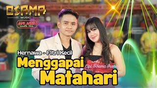 Download lagu MENGGAPAI MATAHARI - HARNAWA - FITRI KECIL - OSAMA Musik - ANIJAYA AUDIO - Airin Digimedia mp3