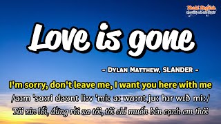 Học tiếng Anh qua bài hát - LOVE IS GONE - (Lyrics+Kara+Vietsub) - Thaki English
