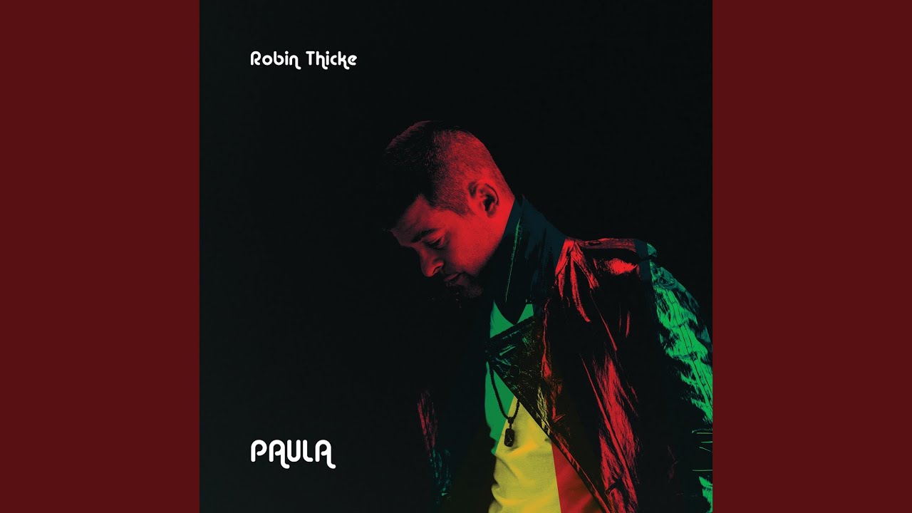 Robin Thicke - The Opposite of Me