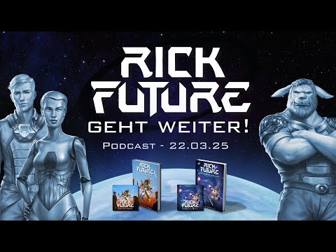 Rick Future Podcast - Rick Future geht weiter! (22.03.2025)
