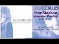 Leslie Phillips - Your Kindness [Acoustic Version] [FM Radio Quality]