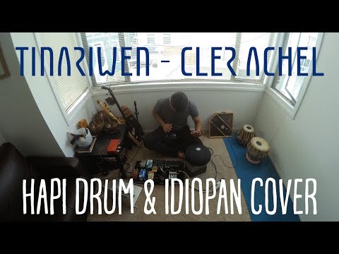 Tinariwen - Cler Achel Cover with HAPI Drum and Idiopan