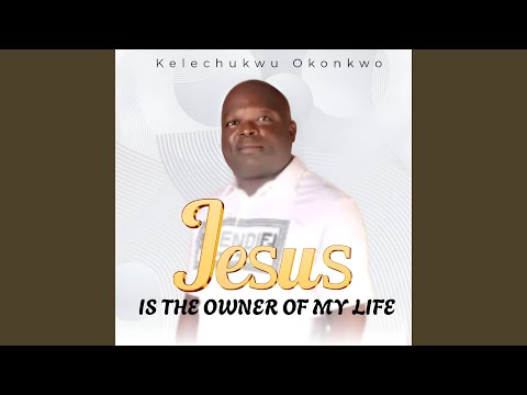 Jesus Is the Owner of My Life