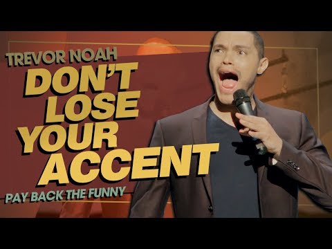 "Don't Lose Your Accent / Learning Accents" - TREVOR NOAH (Pay Back The Funny) Video