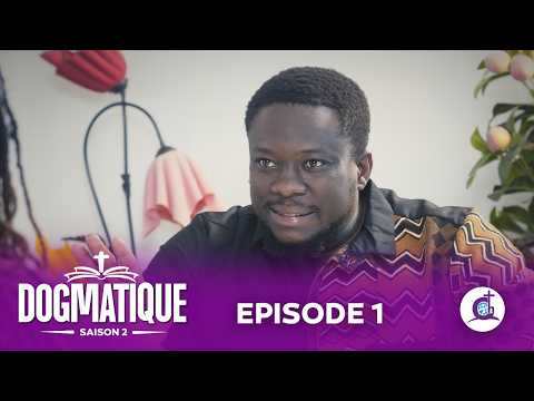 Série - DOGMATIQUE - Saison 2- Episode 01
