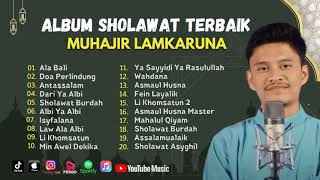 Download lagu AlA BALI - MUHAJIR LAMKARUNA ll DOA PERLINDUNGAN - DARI YA ALBI || FULL ALBUM SHOLAWAT VIRAL 2024 mp3