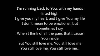 Tasha Cobbs - You Still Love Me [With Lyrics]