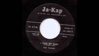 The Flares - I Told My Baby