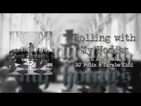 Street Prop - Rolling With My Homies ft. Ache Dela, BJ Felix & Jarabe Kidd