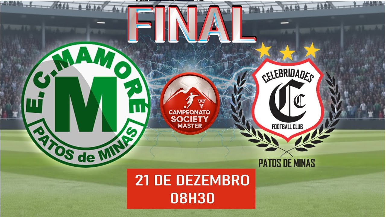 E.C. Mamoré X Celebridades  GRANDE FINAL DO SOCIETY MASTER!