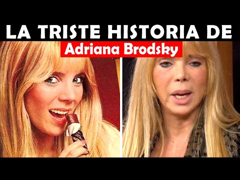La vida y el triste final de Adriana Brodsky
