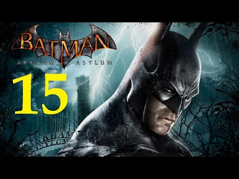 Batman Arkham Asylum GOTY - Walkthrough (Hard) Part 15 HD No Commentary