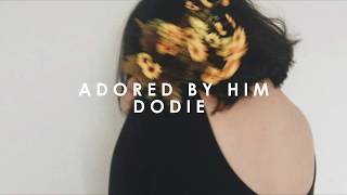 Adored By Him - dodie (Español)