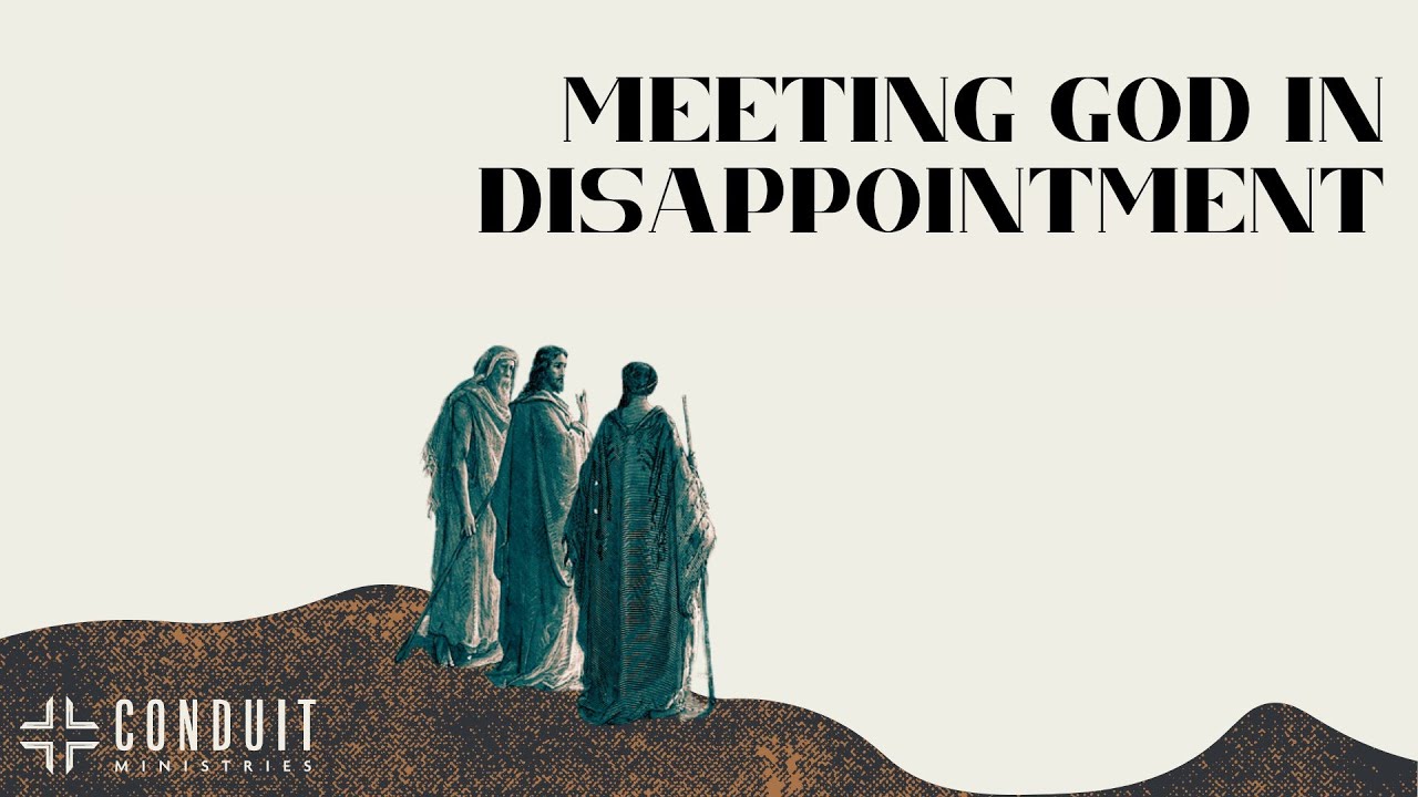 Meeting God In Disappointment