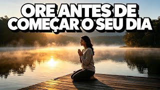 TUDO FICA MELHOR QUANDO VOCÊ ORA | ORAÇÃO DA MANHÃ 🙏