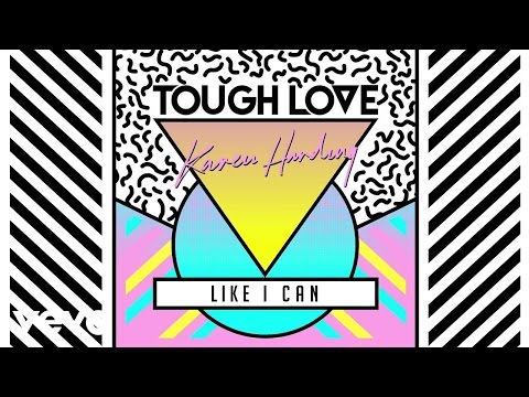 Tough Love, Karen Harding - Like I Can (Kadian Remix)