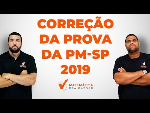 Correção da Prova da PM-SP 2019 de Matemática. [Prova Realizada em 24/11/2019]