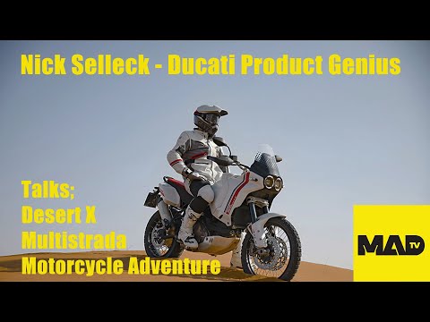 , title : 'Ducati Product Genius - Nick Selleck speaks Desert X, Multistrada & Motorcycle Adventure.'