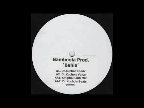 Bamboola Prod - Bahia (Dr Kucho! Remix)