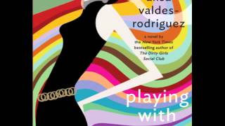Playing with Boys by Alisa Valdes-Rodriguez--Audiobook Excerpt