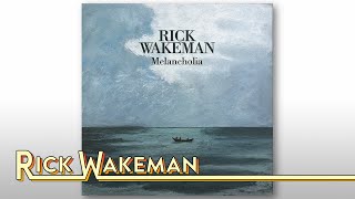 Rick Wakeman - Melancholia NEW ALBUM!