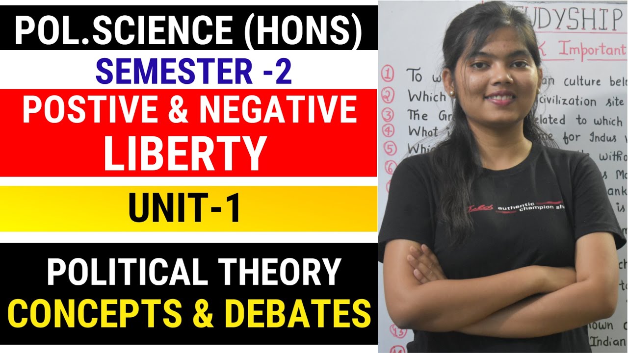 POSITIVE & NEGATIVE LIBERTY  UNIT-1 |  POL.SCI HONS | SEMESTER 2 | STUDYSHIP WITH KRATI