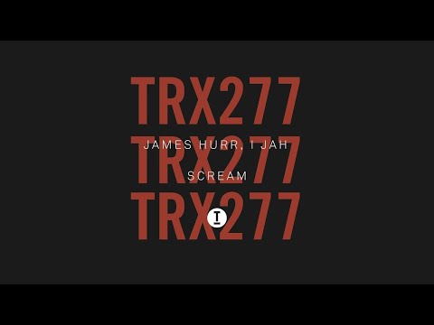 James Hurr, I Jah - Scream [Tech House/Rave]