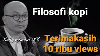 Download lagu Story wa filosofi kopi ' kang maman ilk mp3