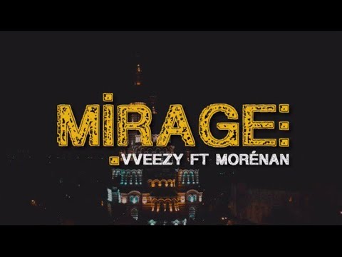 V VEEZY FT MORENAN - MIRAGE (OFFICIAL MUSIC VIDEO) MULTICOLORED
