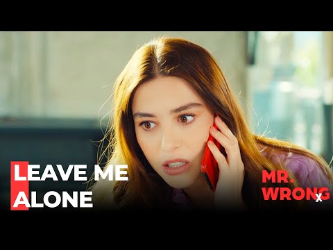Serdar Pressures Ezgi - Mr. Wrong Episode 54