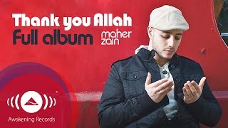 Maher Zain - Thank You Allah Music Album (Full Aud