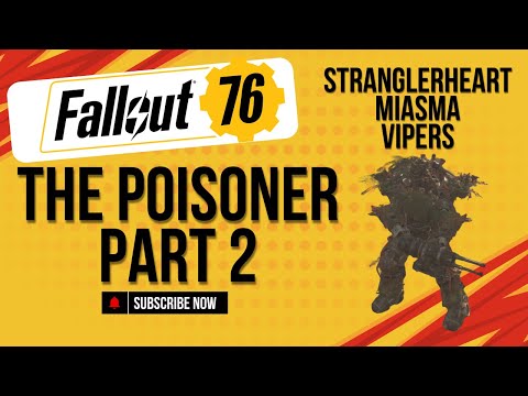 The Poisoner Part 2 (Fixed!)  Fallout 76 Build - Stranglerheart, Miasmas Vipers