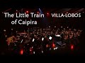 The Little Train of Caipira • Villa-Lobos • BBC Scottish Symphony Orchestra