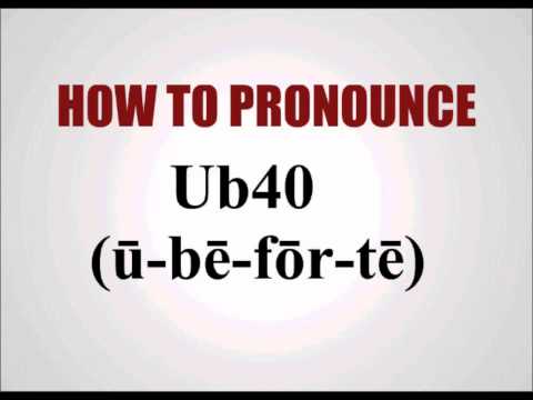 How To Pronounce Ub40