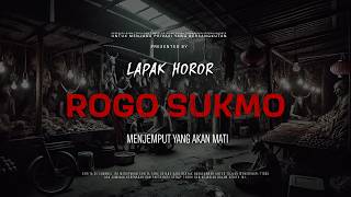 Download lagu ROGO SUKMO - MENJEMPUT YANG AKAN MATI | EP422 Lapak Horor mp3