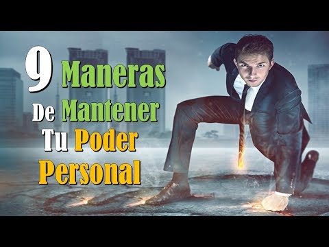 9 Maneras De Mantener Tu Poder Personal