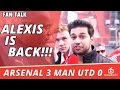 Alexis Sanchez is BACK!!! | Arsenal 3 Man Utd 0